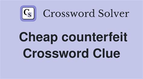 copy a counterfeit crossword clue.